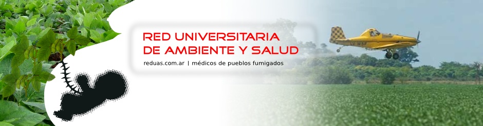 Red Universitaria de Ambiente y Salud - Medicos de pueblos fumigados